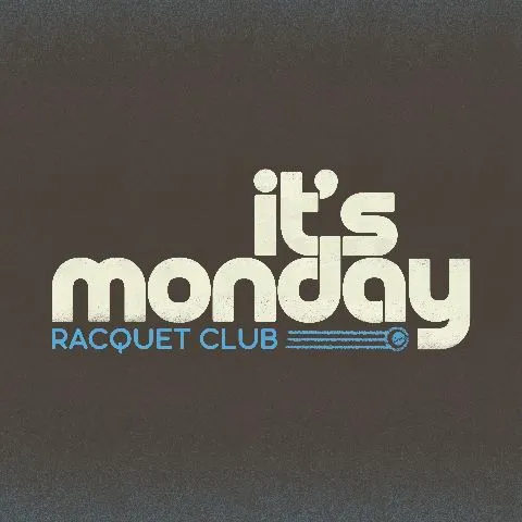 It's Monday Racquet Club