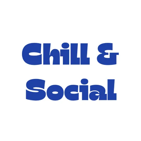 Chill & Social