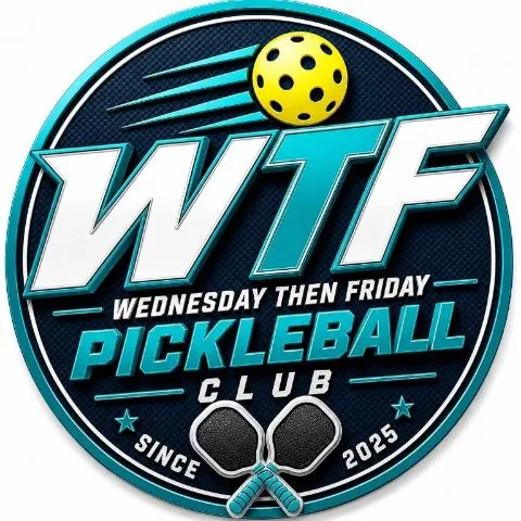 WTF Pickleball Club (Wednesday Then Friday)