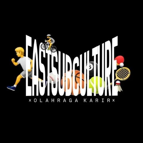 EastSubCulture x OlahragaKarir
