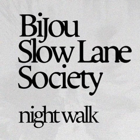BiJOU SLOW LANE SOCIETY