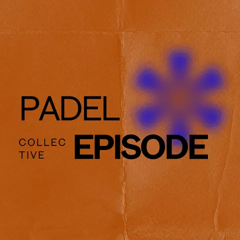 Padel Episode Collective