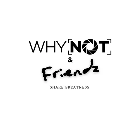 WHYNOT & FRIENDZ