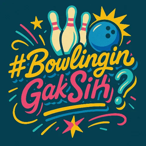 #BowlinginGakSih?
