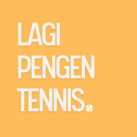 Lagi Pengen Tennis