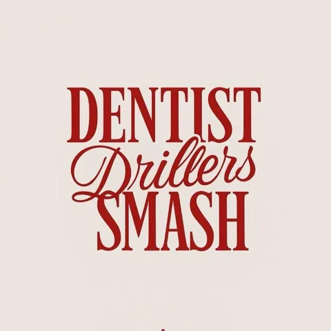 DDS-DENTIST DRILLERS SMASH