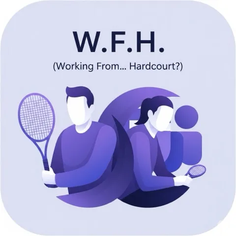 WFH - Working from Hardcourt
