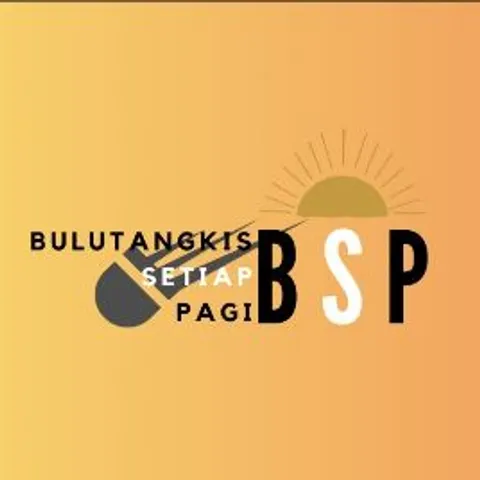 BULUTANGKIS SETIAP PAGI (BSP)