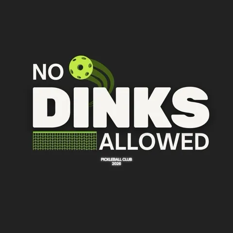 No Dinks Allowed