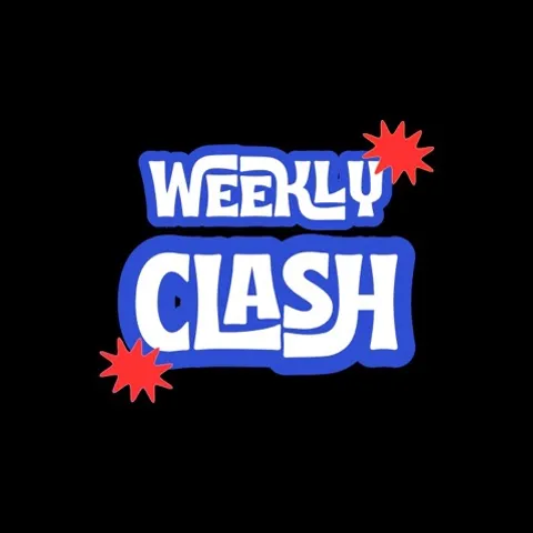Weekly Clash!