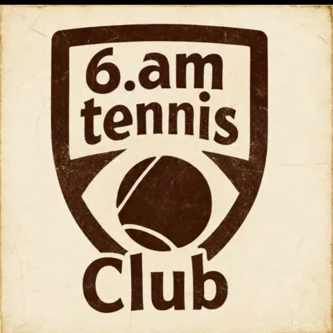 6 a.m tennis club 
