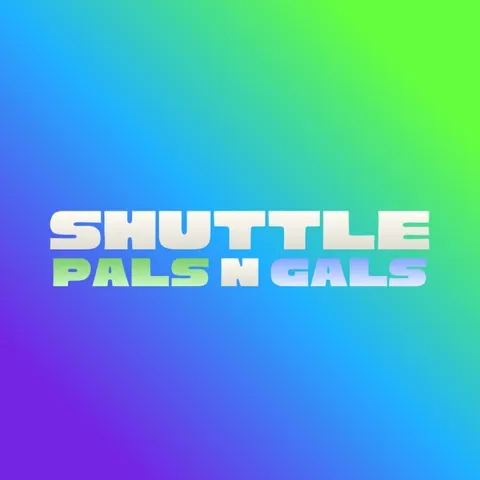 SHUTTLE PALS N GALS