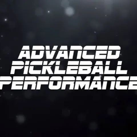 Advanced pickleball performance 