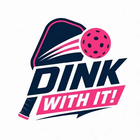 DINK WITH IT!