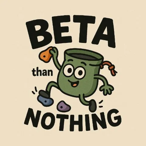 Beta Than Nothing