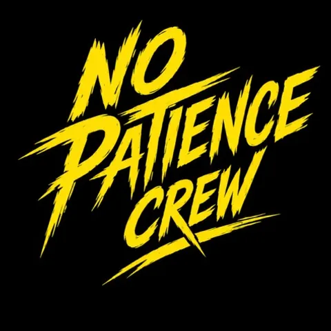 No Patience Crew