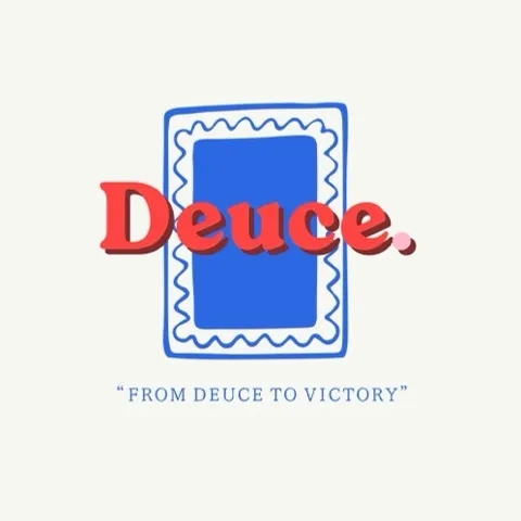 Deuce.