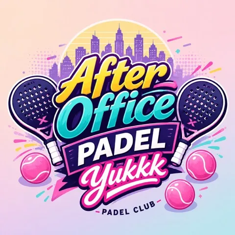 AFTER OFFICE PADEL YUKKK