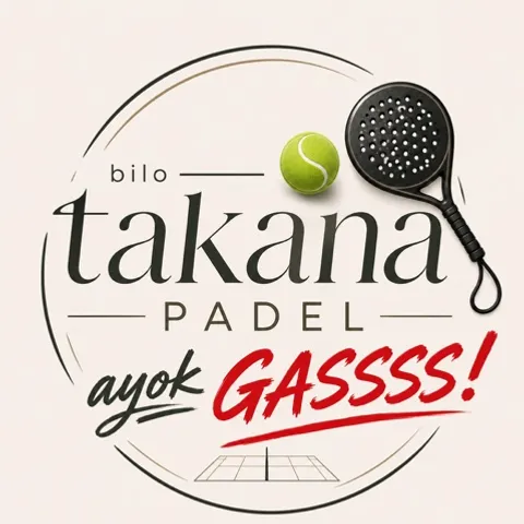 Takana PADEL ayok GASSSS !