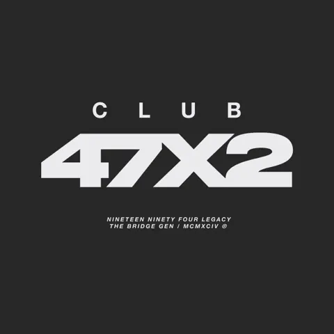 47 X 2