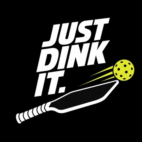 Just Dink It