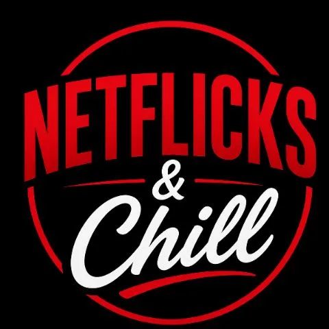 Netflicks & Chill
