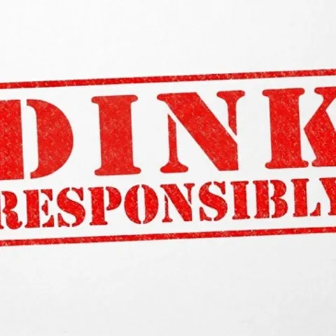 Dink Responsibly