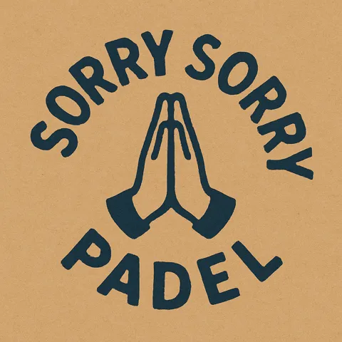 SORRY SORRY PADEL