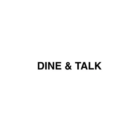 Dine & Talk