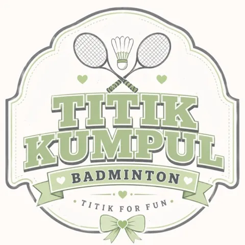 Titik Kumpul🏸Badminton