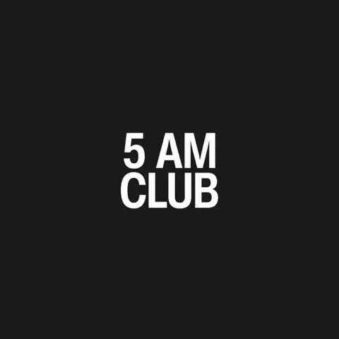 5AM CLUB