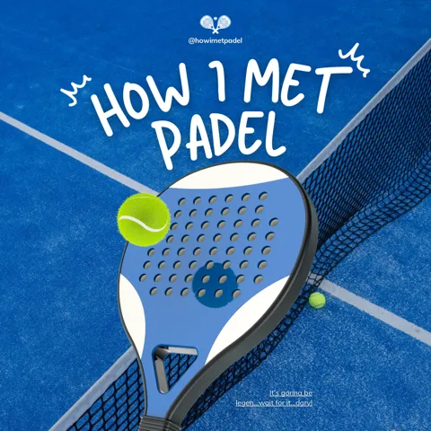 How i met Padel