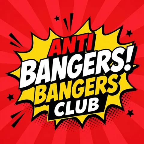 Anti Bangers! Bangers Club