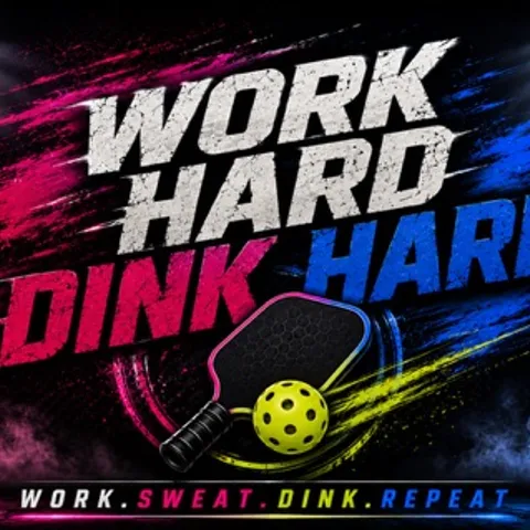 Work Hard Dink Hard Pickleball Club