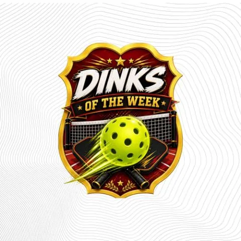 Dinks of the Week 🏓

