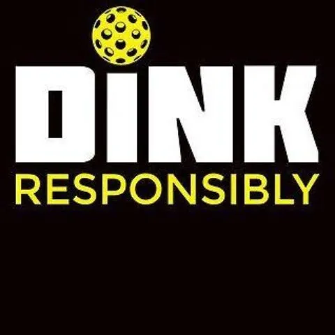 Dink Responsibly 