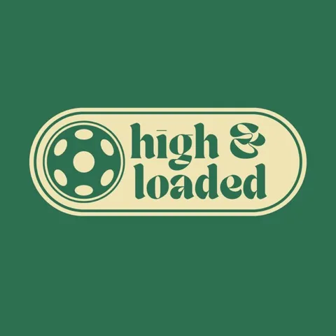 high & loaded