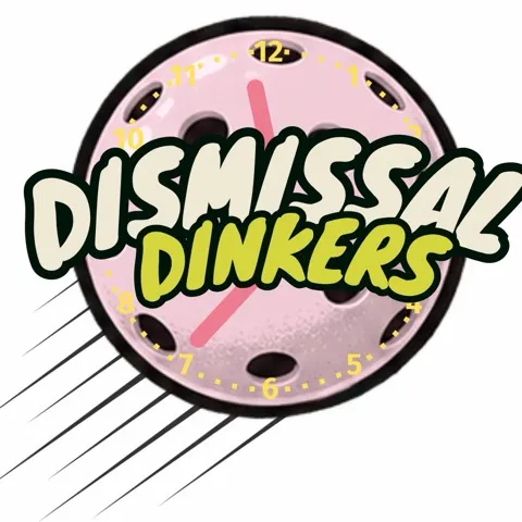 DISMISSAL DINKERS