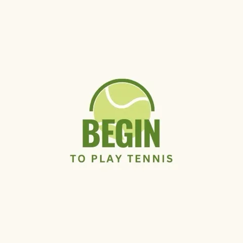 Begin to Play Tennis