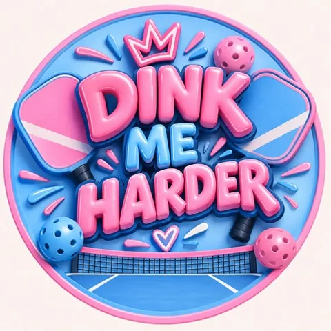 Dink Me Harder