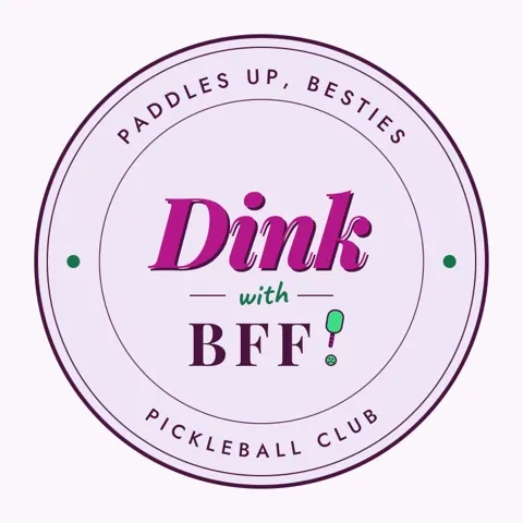 Dink with BFF