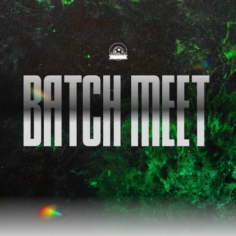 Batch Meet Series