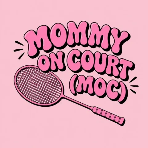 MOMMY ON COURT (MOC)
