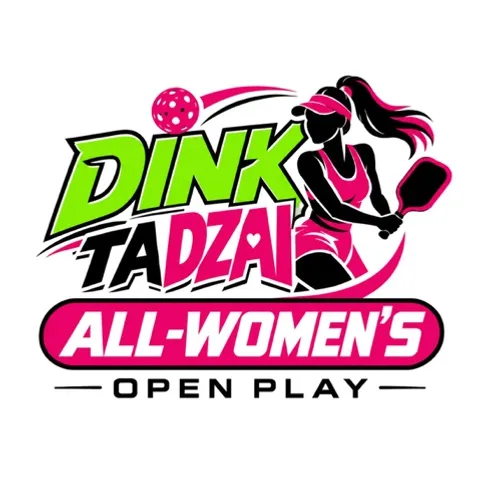 DINK TA DZAI! - All-Women’s Open Play