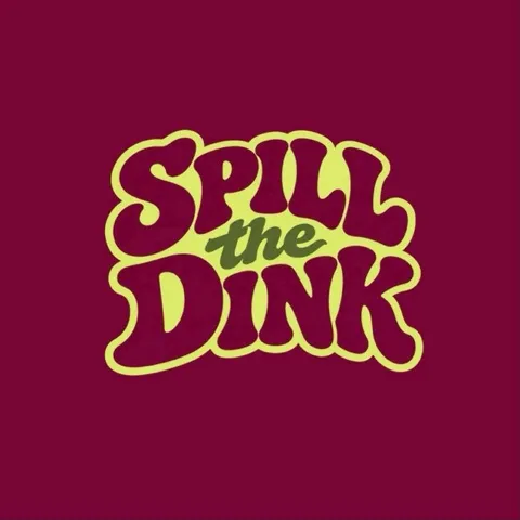 Spill the Dink