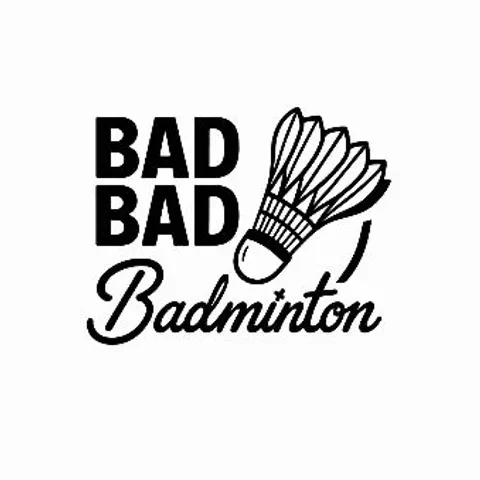 Bad Bad Badminton
