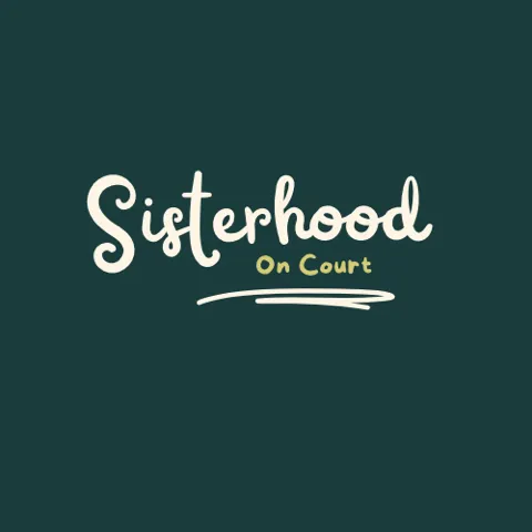 Sisterhood On Court