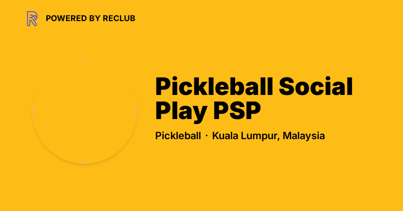 Pickleball Social Play (PSP)