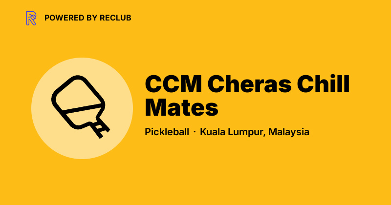 CCM Cheras Chill Mates
